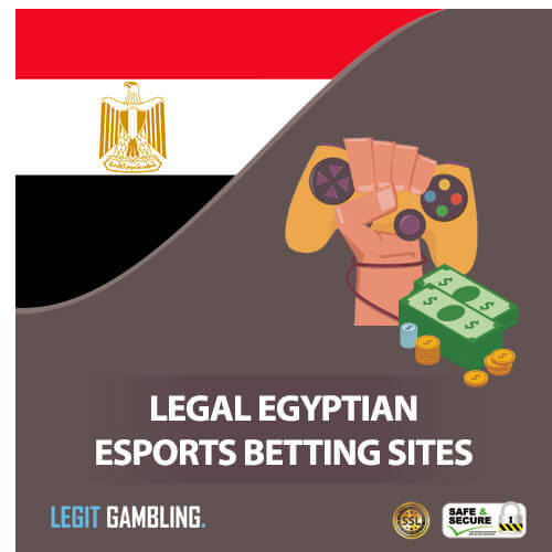 Best Legal Esports Betting Sites for Egyptian Players in 2022