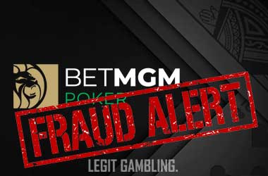 BetMGM Poker Fraud Alert