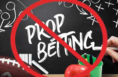 Prop Betting Ban